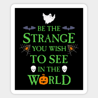 Be the Strange Halloween Flavor Magnet